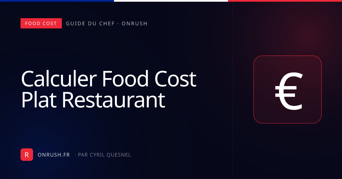 Calculer le food cost d'un plat de restaurant en trois minutes