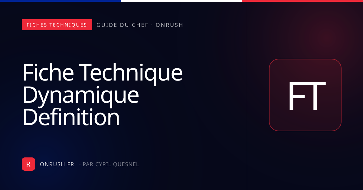 Fiche technique dynamique définition : l'essentiel