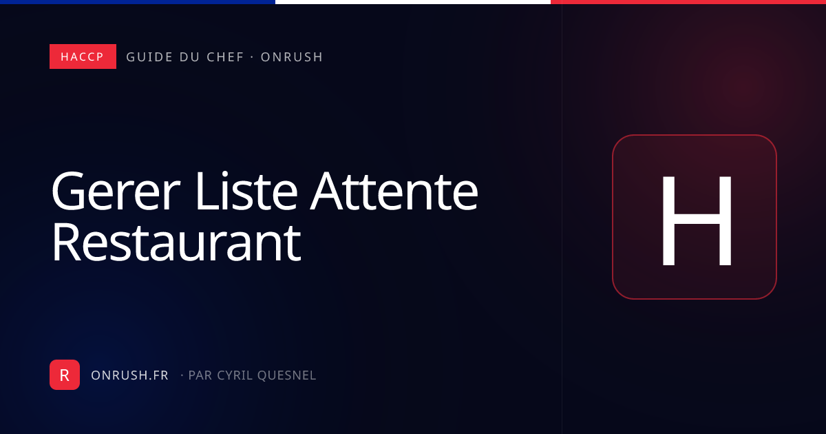 Gérer une liste d'attente restaurant sans perdre de clients