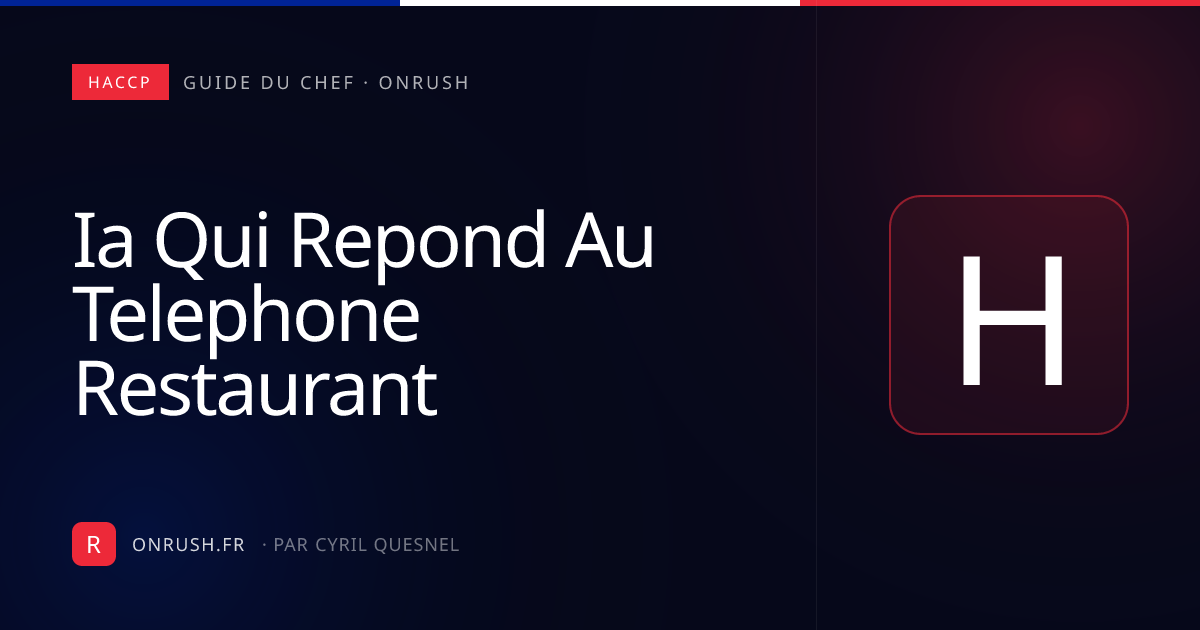 IA qui répond au téléphone restaurant : le guide 2026