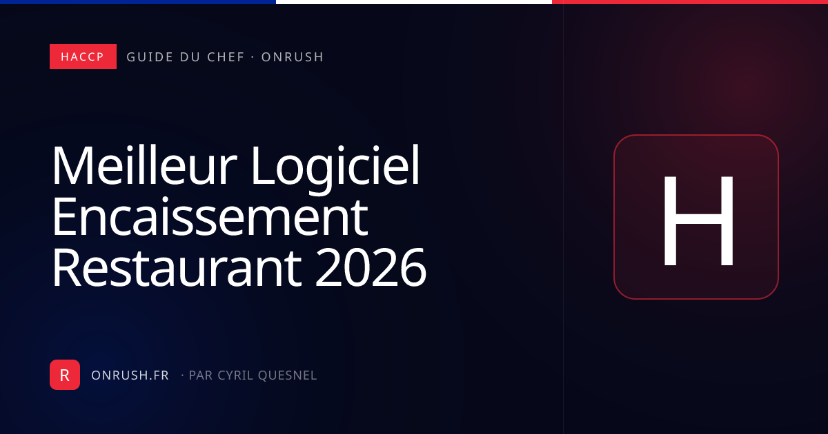 Meilleur logiciel encaissement restaurant 2026 : le comparatif