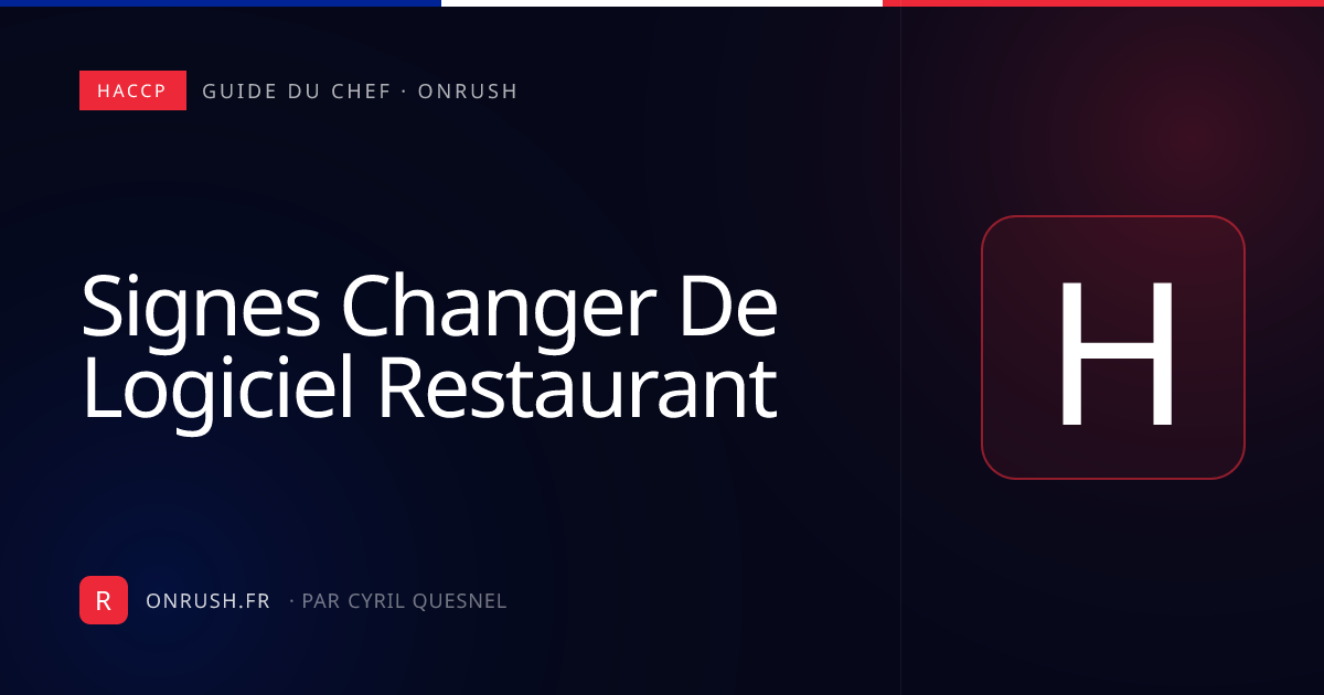 Quand changer de logiciel restaurant : les signes à repérer