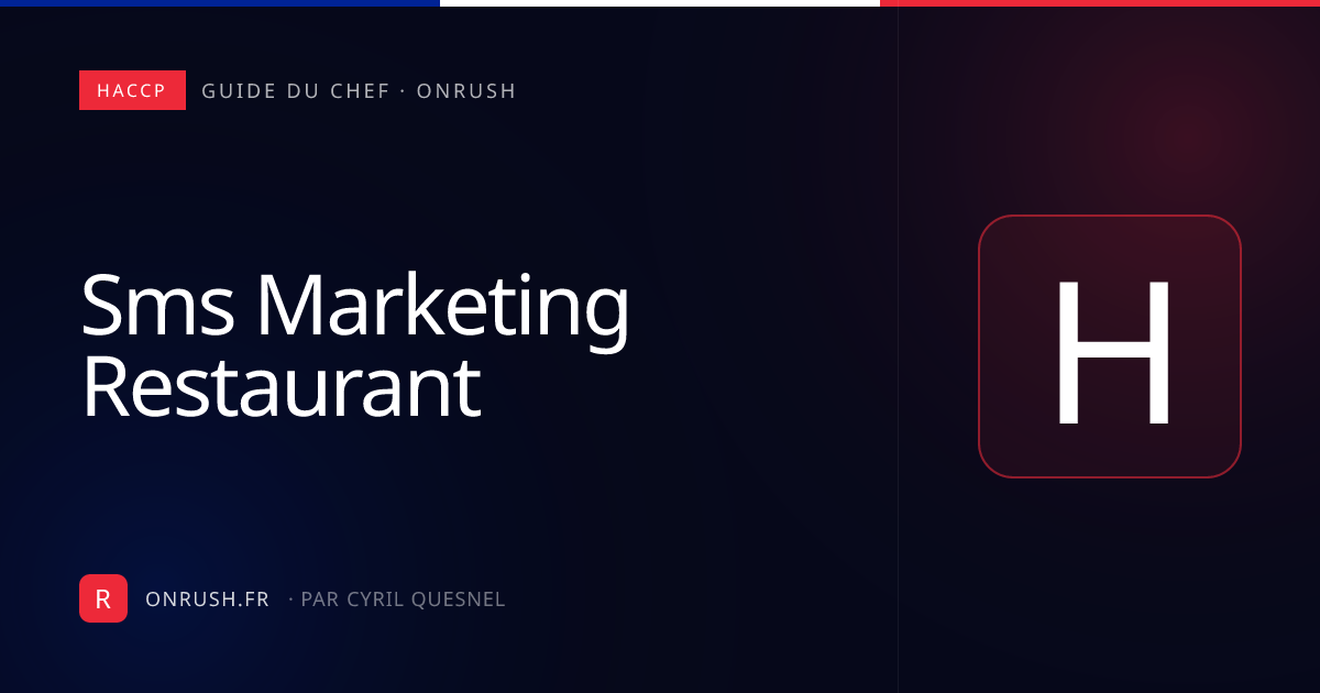 SMS marketing restaurant : règles, coût et méthode